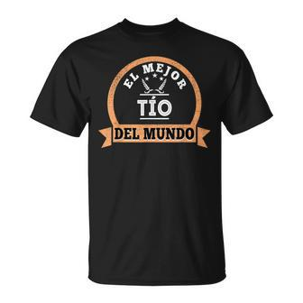 El Mejor Tio Del Mundo Spanish Best Uncle Unisex T-Shirt | Mazezy