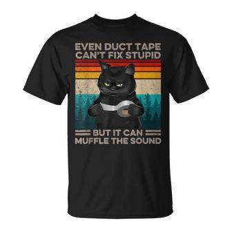 Even Duct Tape Cant Fix Stupid But It Can Muffle Black Cat Unisex T-Shirt | Mazezy