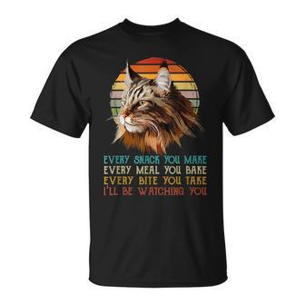 Every Snack You Make Ill Be Watching Funny Maine Coon Meow Unisex T-Shirt | Mazezy