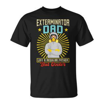 Exterminator Dad Pest Control Funny Gift For Women Unisex T-Shirt | Mazezy