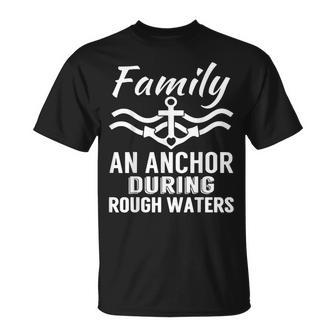 Family Anchor Rough Waters Novelty Sailing Nautical Unisex T-Shirt | Mazezy