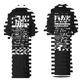 Family Reunion 2023 Funny Aint No Family Like The One I Got Family Reunion Funny Designs Funny Gifts Unisex T-Shirt | Mazezy