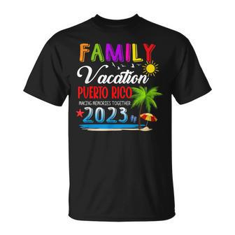 Family Vacation Puerto Rico Making Memories Together 2023 Family Vacation Funny Designs Funny Gifts Unisex T-Shirt | Mazezy