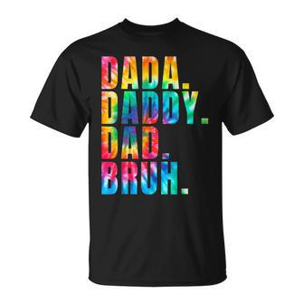 Fathers Day 2023 Dada Daddy Dad Bruh Tie Dye Dad Jokes Mens Unisex T-Shirt