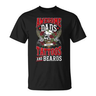 Fathers Day Awesome Dads Have Tattoos And Beards Dad Father Gift For Mens Unisex T-Shirt - Seseable