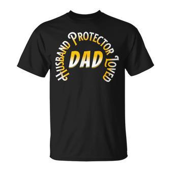 Fathers Day Husband Protector Loved - Dad Unisex T-Shirt | Mazezy CA
