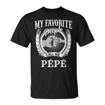 My Favorite People Call Me Pépé French Grandpa T-Shirt - Thegiftio UK