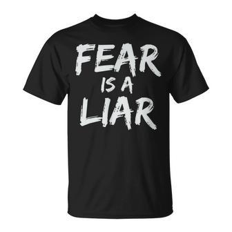 Fear Is A Liar Inspirational Motivational Quote Entrepreneur T-Shirt | Mazezy