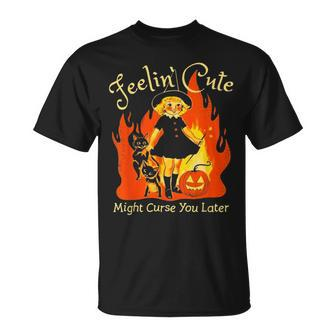 Feeling Cute Might Curse You Later Cute Witch T-Shirt - Seseable