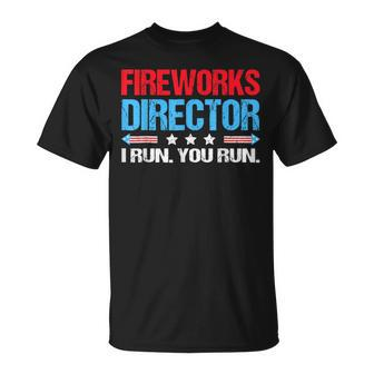Fireworks Director I Run You Run Flag Funny 4Th Of July Unisex T-Shirt - Monsterry