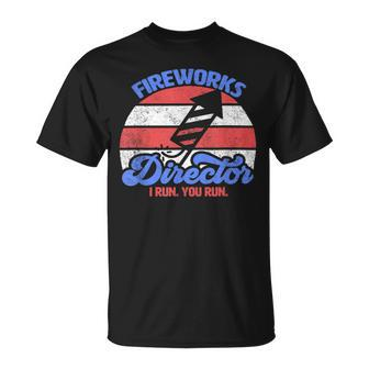 Fireworks Director I Run You Run Funny 4Th Of July Retro Unisex T-Shirt - Monsterry DE