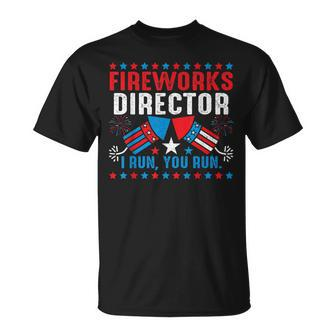 Fireworks Director - I Run You Run Funny 4Th Of July Unisex T-Shirt | Mazezy