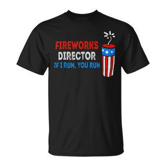Fireworks Director If I Run You Run 4Th Of July Usa Flag Unisex T-Shirt - Monsterry CA