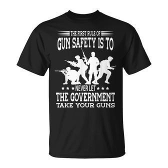 The First Rule Of Gun Safety Is To Never Let The Government T-shirt - Thegiftio UK