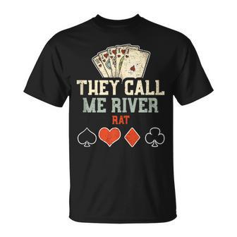Fishing Accessories They Call Me River Rat Poker T-Shirt | Mazezy