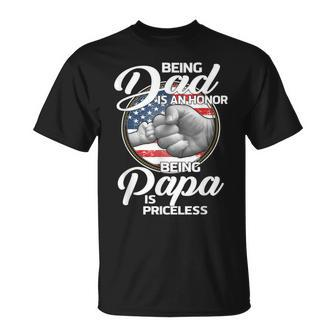 Fist Bump Being Dad Is An Honor Being Papa Is Priceless Unisex T-Shirt - Monsterry AU