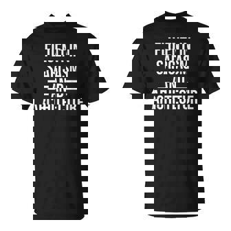 Fluent In Sarcasm And Architecture Funny Architect Unisex T-Shirt | Mazezy