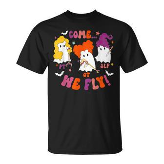 Come We Fly Slp Ot Pt Halloween Speech Therapy Team Witch T-Shirt - Thegiftio UK