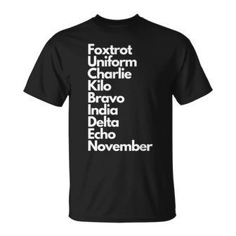 Foxtrot Uniform Charlie Kilo Bravo India Delta Echo Nov T-Shirt | Mazezy