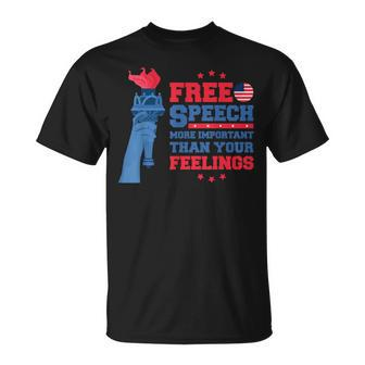 Free Speech More Important Than Your Feelings 4Th July Usa Unisex T-Shirt | Mazezy