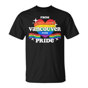 From Vancouver With Pride Lgbtq Gay Lgbt Homosexual Unisex T-Shirt | Mazezy