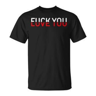 Fuck You Love You Red And White Text Quote Unisex T-Shirt - Monsterry AU