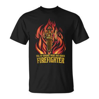 Full Of Courage Pride And Honor | Firefighter Fireman Unisex T-Shirt | Mazezy