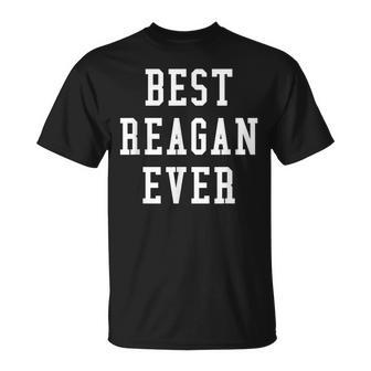 Fun Best Reagan Ever Cool Personalized First Name Gift Unisex T-Shirt | Mazezy