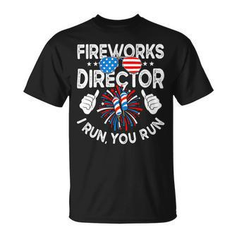 Funny 4Th Of July Shirts Fireworks Director If I Run You Run Unisex T-Shirt - Monsterry UK