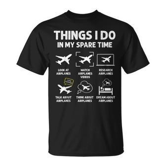 Funny Airplane Things I Do In My Spare Time Pilots Unisex T-Shirt | Mazezy
