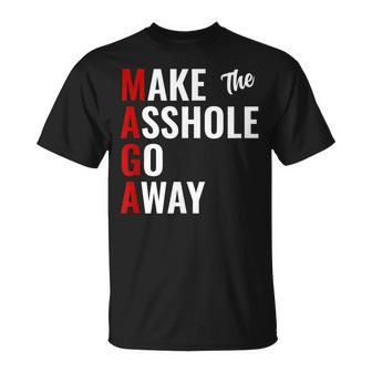 Anti Trump Maga Make The Asshole Go Away T-Shirt | Mazezy