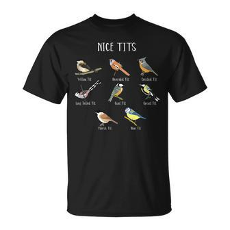 Funny Bird Watching Humor Collection Of Tits Nice Tit Birds Bird Watching Funny Gifts Unisex T-Shirt | Mazezy DE