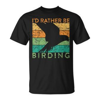 Funny Bird Watching Id Rather Be Birding Ornithologist Bird Watching Funny Gifts Unisex T-Shirt | Mazezy