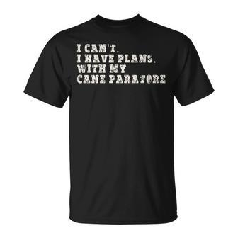 I Can't I Have Plans With My Cane Paratore T-Shirt | Mazezy AU
