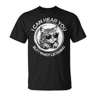 Funny Cat I Can Hear You But Im Not Listening Black Cat Unisex T-Shirt - Monsterry UK