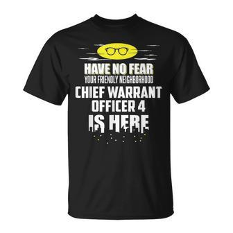 Chief Warrant Officer 4 Have No Fear I'm Here T-Shirt | Mazezy