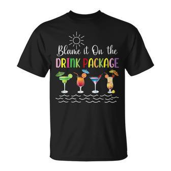 Funny Cruise Blame It On The Drink Package Family Cruising Unisex T-Shirt - Seseable