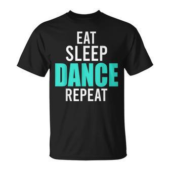 Dancer Eat Sleep Dance Repeat Dance Quotes s T-Shirt | Mazezy DE