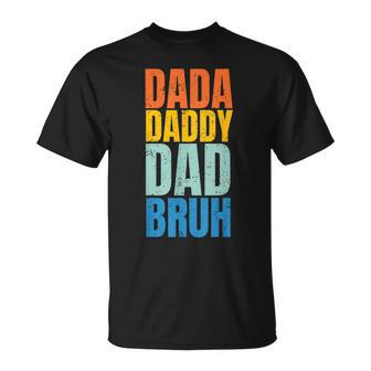 Funny Fathers Day Vintage Dada Daddy Dad Bruh Fathers Day Unisex T-Shirt - Seseable