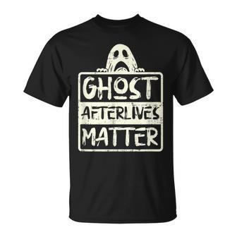 Ghost Hunter Afterlives Matter Investigators Adventure T-Shirt | Mazezy