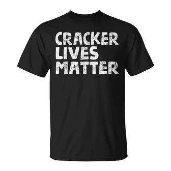 Funny Hillbilly T Rural Redneck Cracker Lives Matter Redneck Funny Gifts Unisex T-Shirt | Mazezy