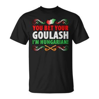 Hungary Flag Bet Your Goulash Hungarian T-Shirt | Mazezy DE