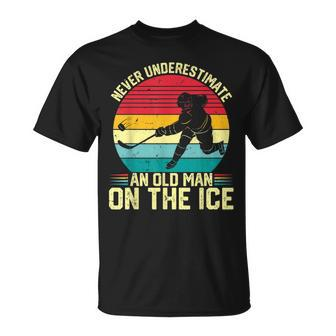 Funny Ice Hockey Never Underestimate An Old Man On The Ice Gift For Mens Unisex T-Shirt - Seseable
