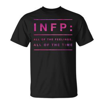 Infp All Of The Feelings All Of The Time T-Shirt | Mazezy