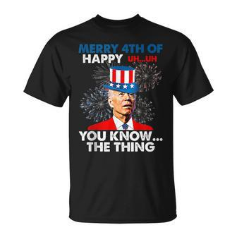 Funny Joe Biden Merry 4Th Of You Knowthe Thing 4Th Of July Unisex T-Shirt | Mazezy