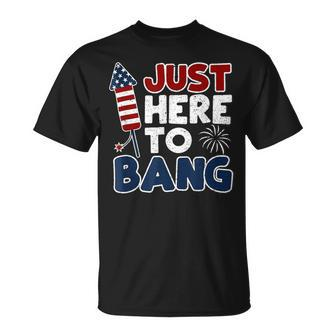 Funny Just Here To Bang 4Th Of July Usa American Flag Men Unisex T-Shirt - Monsterry