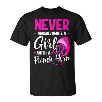 Funny Never Underestimate A Girl With A French Horn Unisex T-Shirt - Seseable