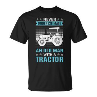 Funny Never Underestimate An Old Man Tractor Tractor Unisex T-Shirt - Seseable