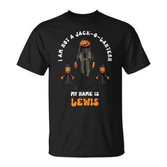 I Am Not A Jack O Lantern My Name Is Lewis Halloween T-Shirt | Mazezy