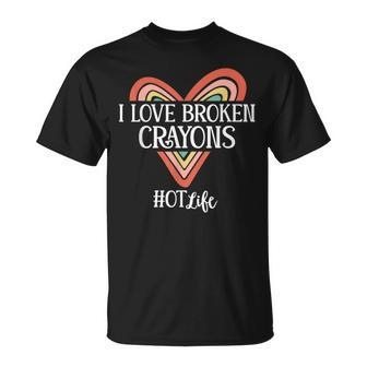 Occupational Therapy I Love Broken Crayons Ot Life T-Shirt - Seseable